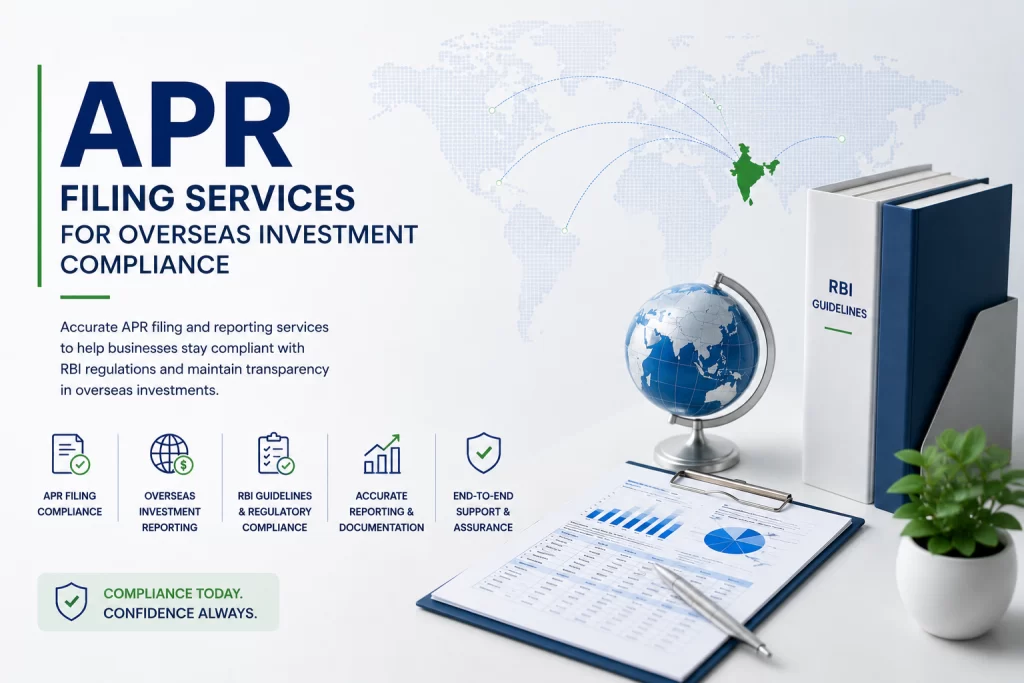 APR filing services for overseas investment compliance, featuring RBI guidelines, global investment reporting, documentation, and regulatory support by V Acc-comply Services.